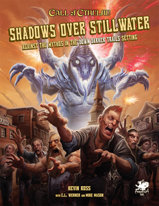 Call of Cthulhu - Shadows Over Stillwater - The Gaming Verse