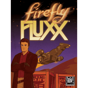 Firefly Fluxx - The Gaming Verse